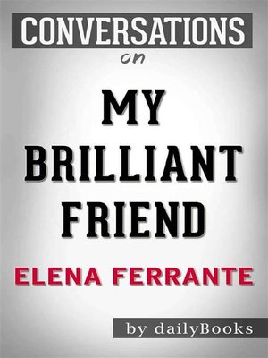 cover image of My Brilliant Friend--Neapolitan Novels, Book One by Elena Ferrante | Conversation Starters
